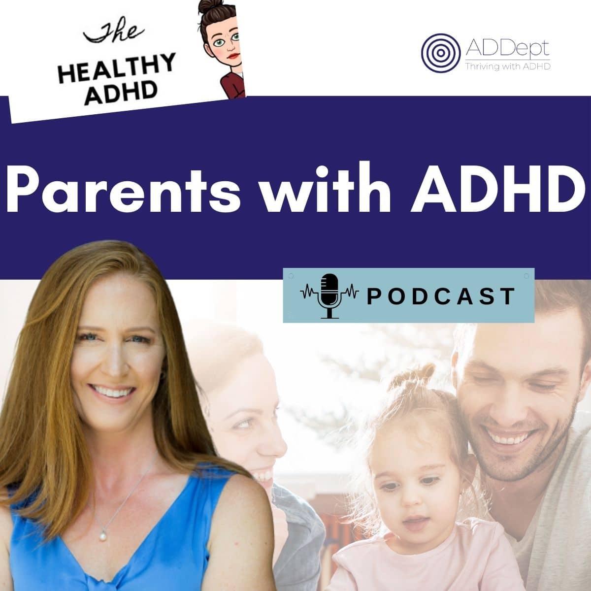 The Healthy ADHD Podcast - Parents with ADHD